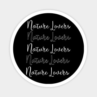 nature lovers texts typography Magnet